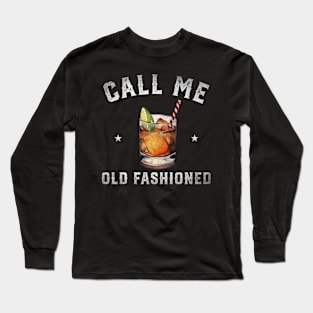 Call me Old Fashioned Long Sleeve T-Shirt